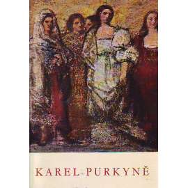 Karel Purkyně 1834-1868. Souborná výstava díla (malířství, realismus, zátiší, krajinomalba, portréty)